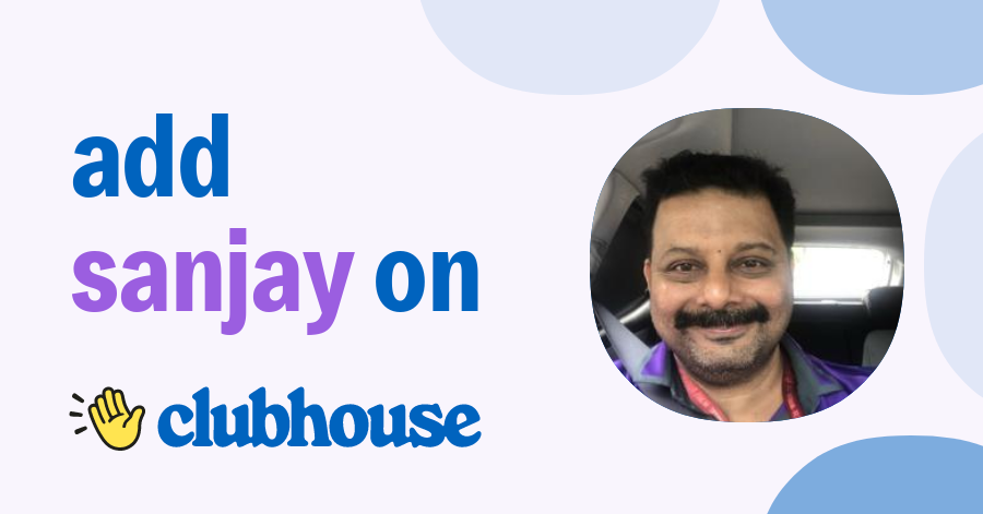 Sanjay Lazar - Clubhouse