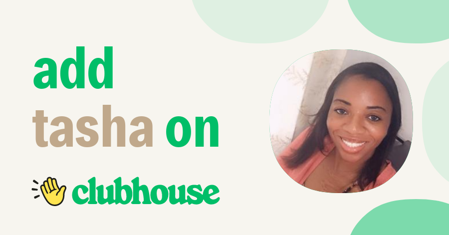 Tasha Bernard - Clubhouse