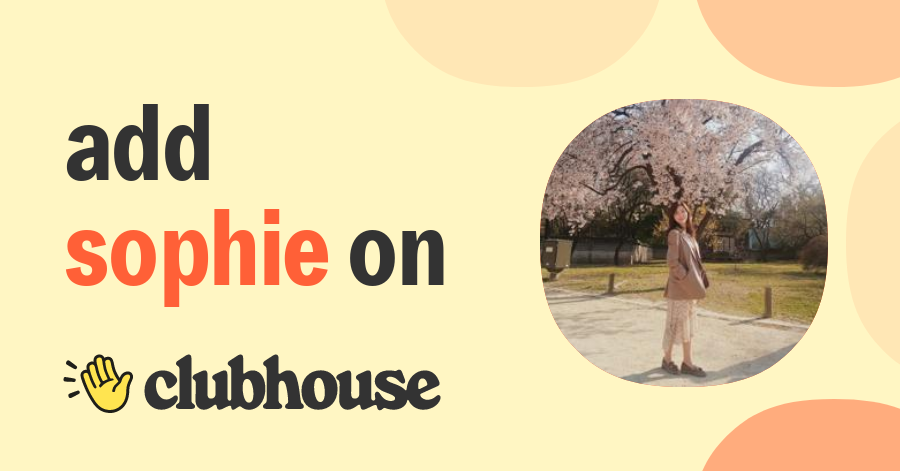 Sophie Kim - Clubhouse