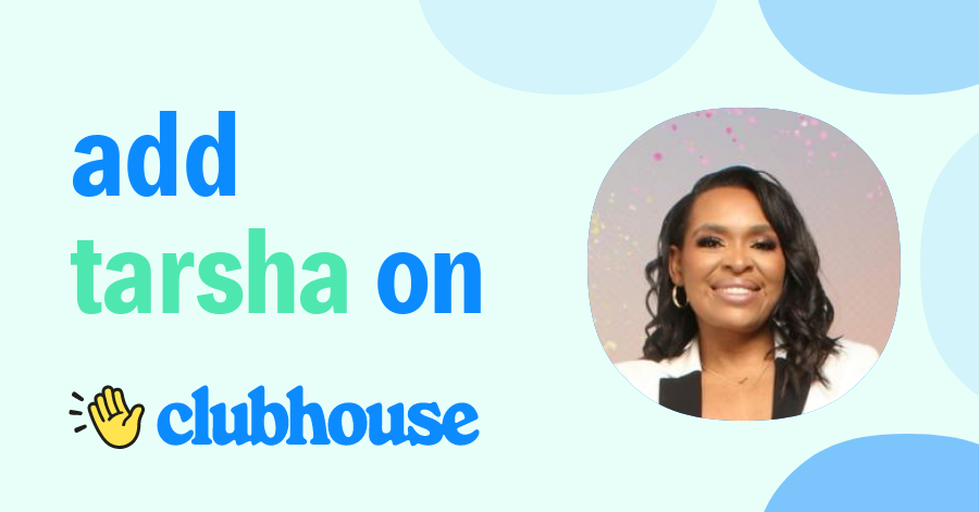 Tarsha Wiggins - Clubhouse