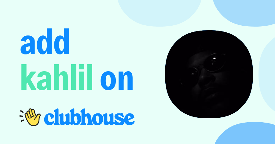 Kahlil Harris - Clubhouse