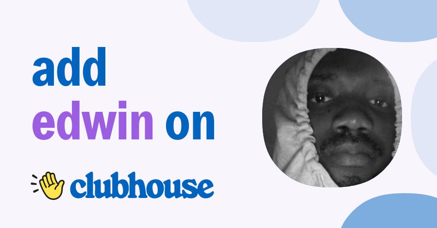 Edwin Owusu - Clubhouse