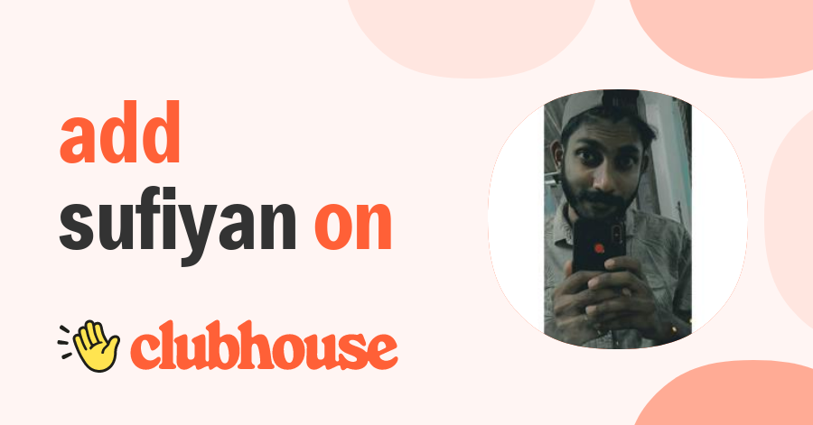 SUFIYAN AL HUSSAIN - Clubhouse