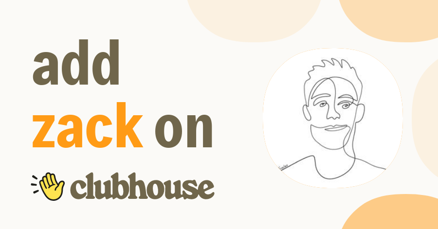 Zack Yanger - Clubhouse