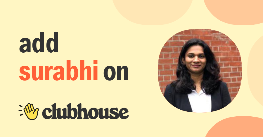 Surabhi Jain - Clubhouse