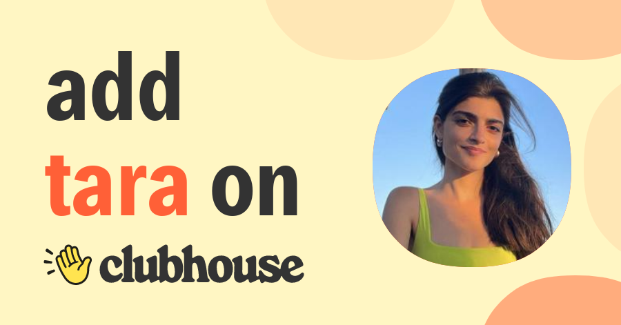 Tara Chopra - Clubhouse