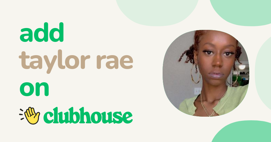 Tay Rae Taylor Rae - Clubhouse