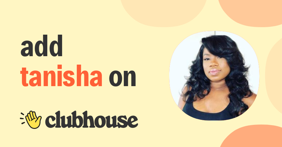 Tanisha Cidel - Clubhouse