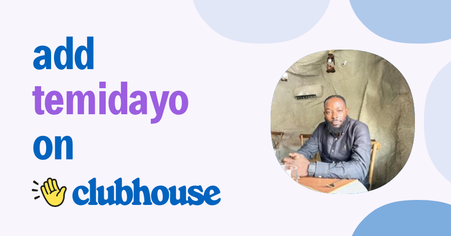 Temidayo Ogedengbe - Clubhouse