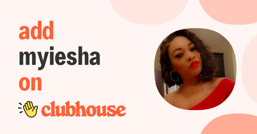 Myiesha Charles - Clubhouse