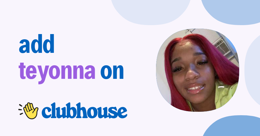 Teyonna Curry - Clubhouse