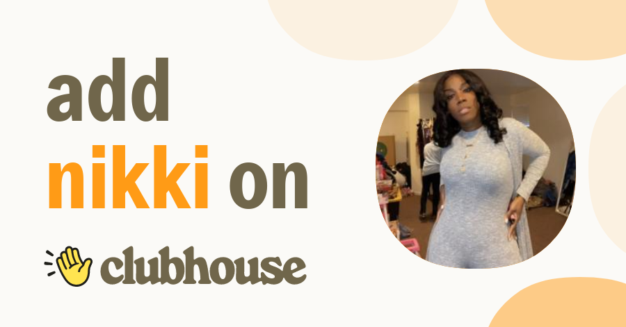 Nikki - Clubhouse