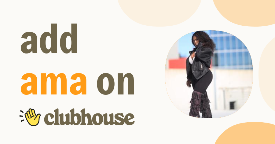 Ama Ka’rin - Clubhouse