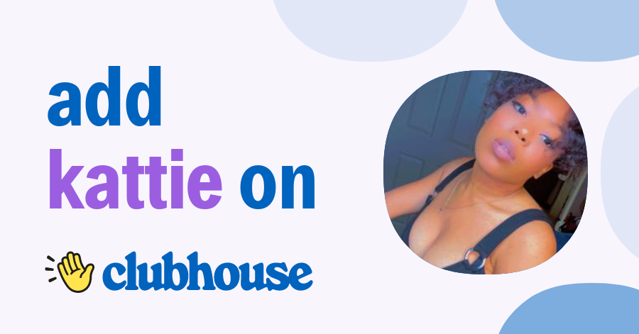 Kattie - Clubhouse