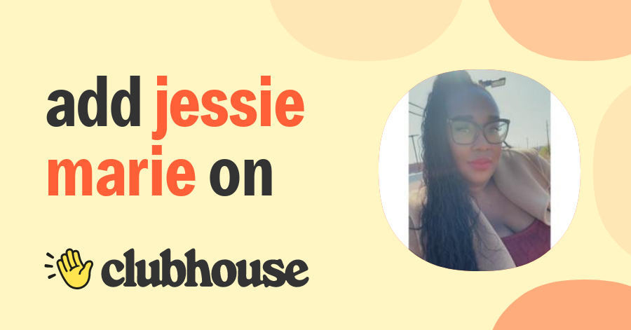 Jessie Marie - Clubhouse