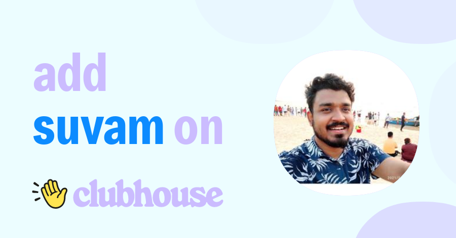 Suvam Sarkar - Clubhouse