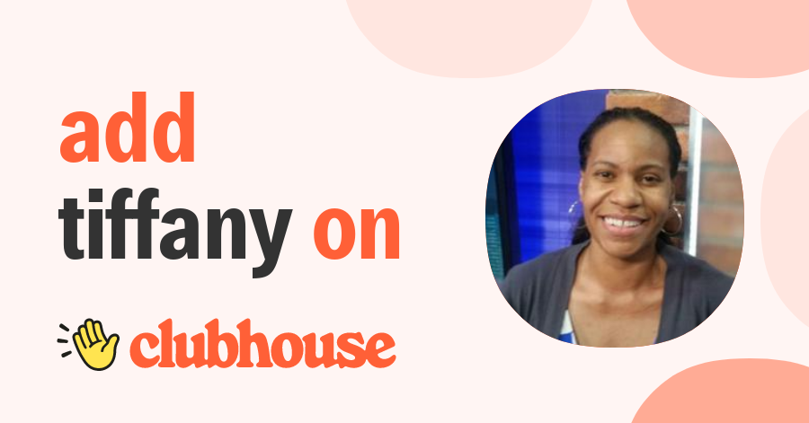 Tiffany Alberts - Clubhouse