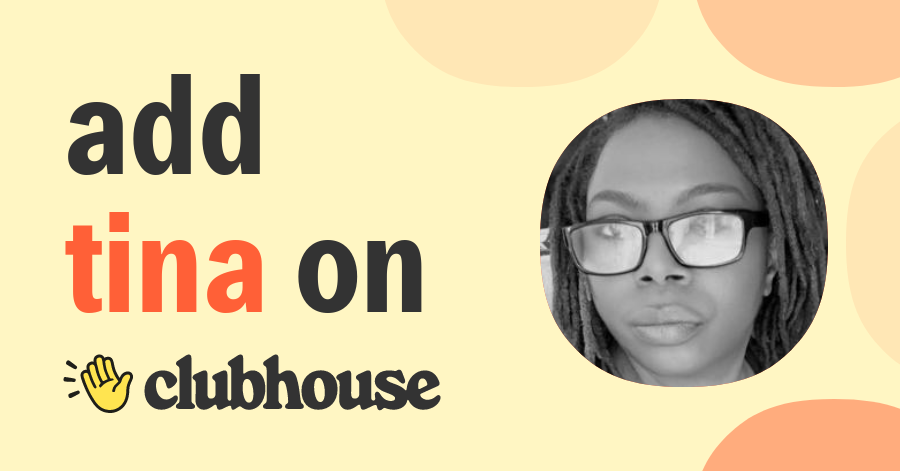 Tina ChildofthemostHigh - Clubhouse