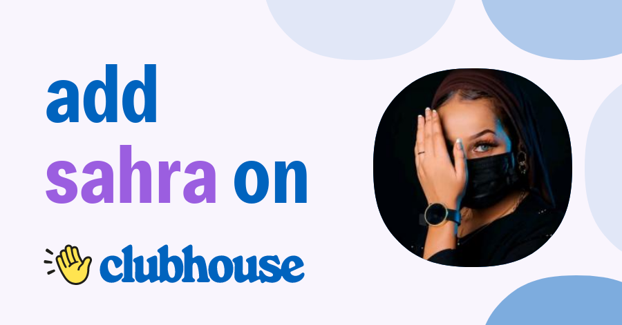 Sahra ¶ - Clubhouse