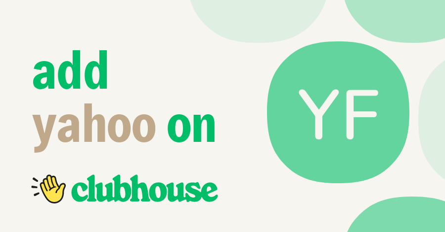 Yahoo Finance - Clubhouse