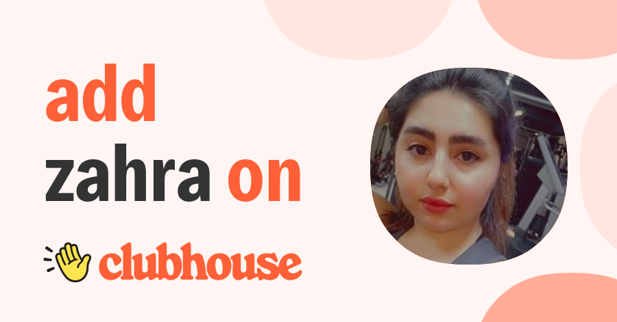 Zahra B - Clubhouse