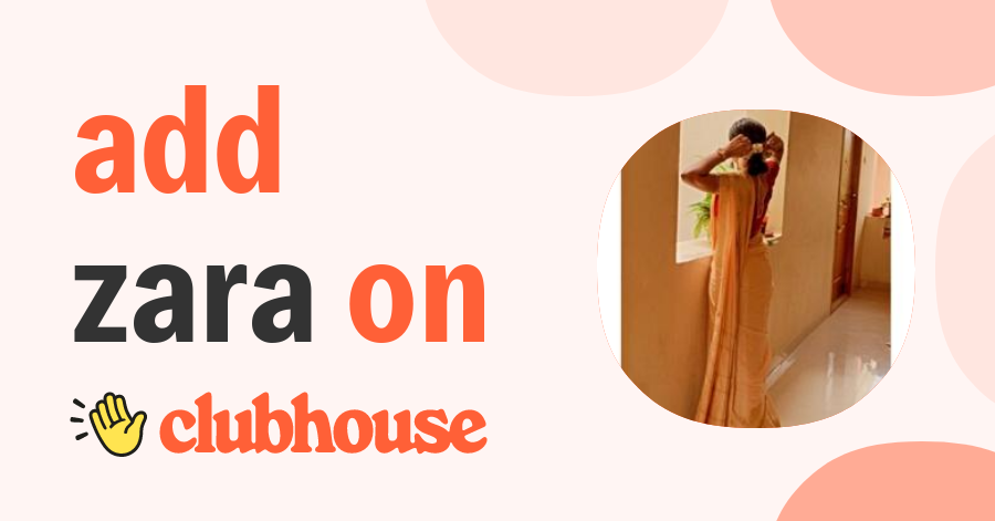 Zara Zayana - Clubhouse