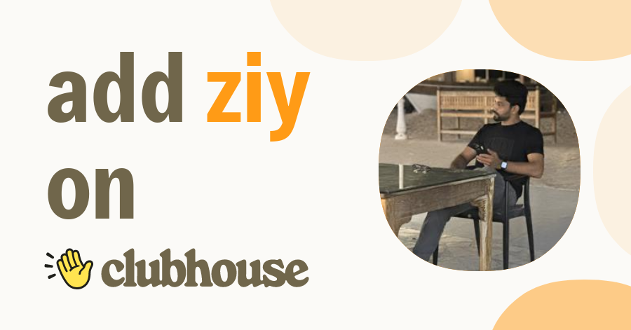 ZIY AD - Clubhouse